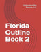Florida Outline Book 2 by LLC Celebration Bar Review