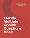 Florida Multiple Choice Questions Book by LLC Celebration Bar Review