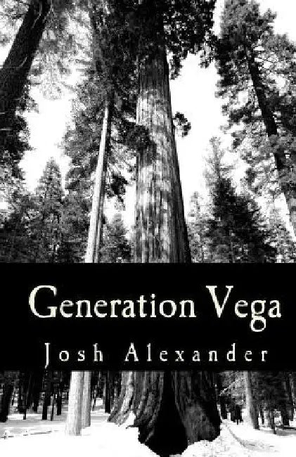 Generation Vega by Josh Alexander