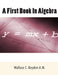 A First Book In Algebra by Wallace C. Boyden a. M.