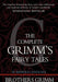 The Complete Grimm's Fairy Tales by Grimm, Wilhelm