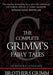 The Complete Grimm's Fairy Tales by Grimm, Wilhelm