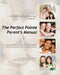 The Perfect Pointe Parent's Manual by Lisa Howell B. Phty