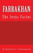 FARRAKHAN The Jesus FACTOR: Book Edition Vol. 1 by Rasheed L. Muhammad