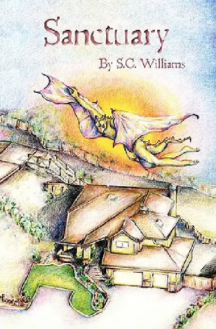 Sanctuary: Book One in the Sanctuary Series by S. C. Williams