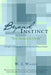 Beyond Instinct: The Search is Over by W. J. Walls
