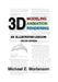 3D Modeling, Animation, and Rendering: An Illustrated Lexicon, Color Edition by Michael E. Mortenson