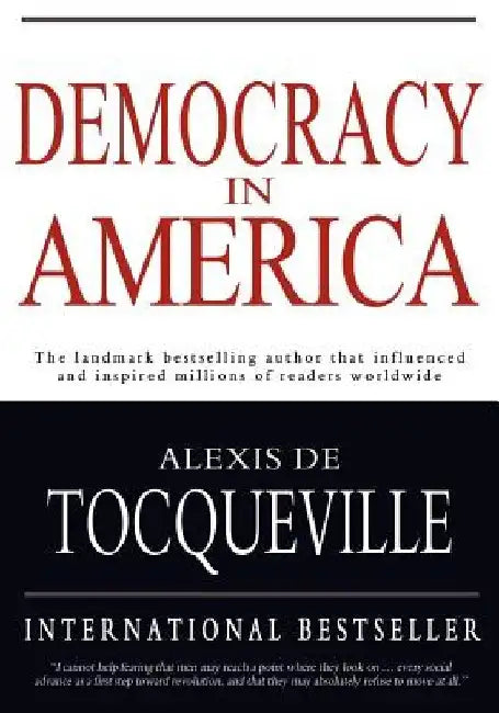 Democracy in America by Alexis de Tocqueville