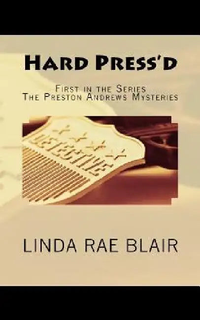 Hard Press'd by Linda Rae Blair