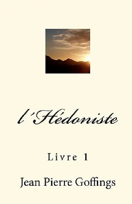 l´Hedoniste: Livre 1 by Goffings, Jean Pierre