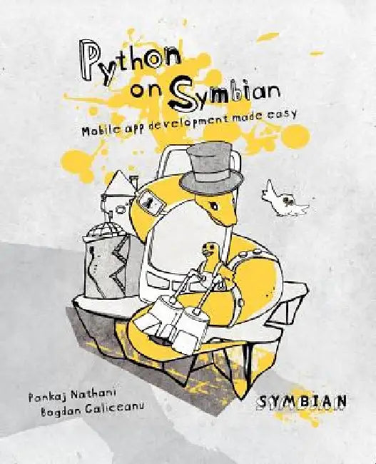 Python on Symbian: Mobile app development made easy by Bogdan Galiceanu