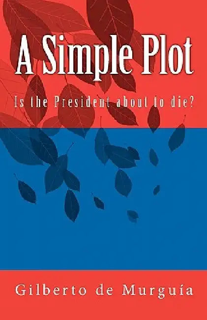 A Simple Plot by Gilberto De Murguia