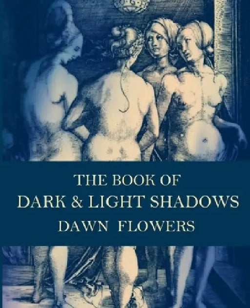 The Book of Dark & Light Shadows by Shawna Bowman