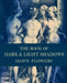 The Book of Dark & Light Shadows by Shawna Bowman