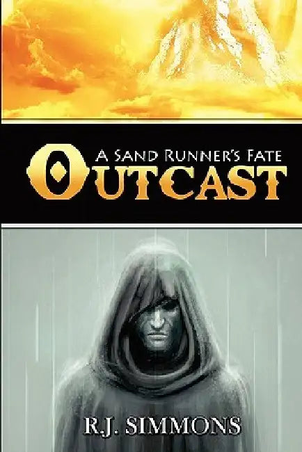 Outcast: A Sand Runner's Fate by R. J. Simmons