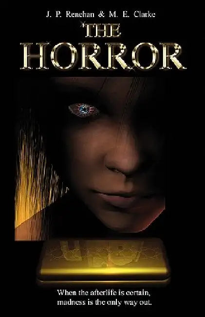The Horror by M. E. Clarke
