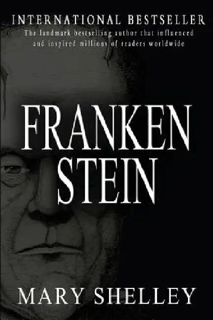 Frankenstein by Mary Shelley