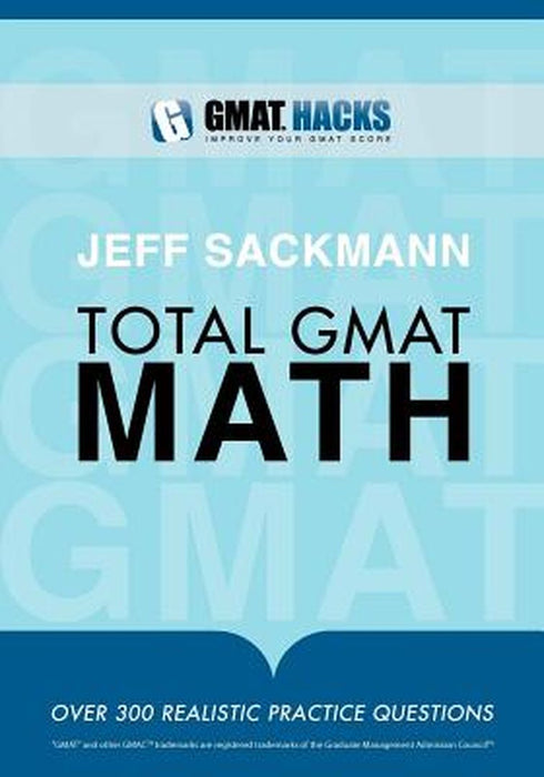 TOTAL GMAT MATH by Jeff Sackmann
