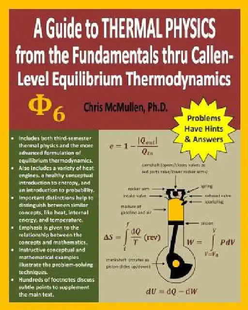 A Guide to Thermal Physics: from the Fundamentals thru Callen-Level Equilibrium Thermodynamics by Chris McMullen