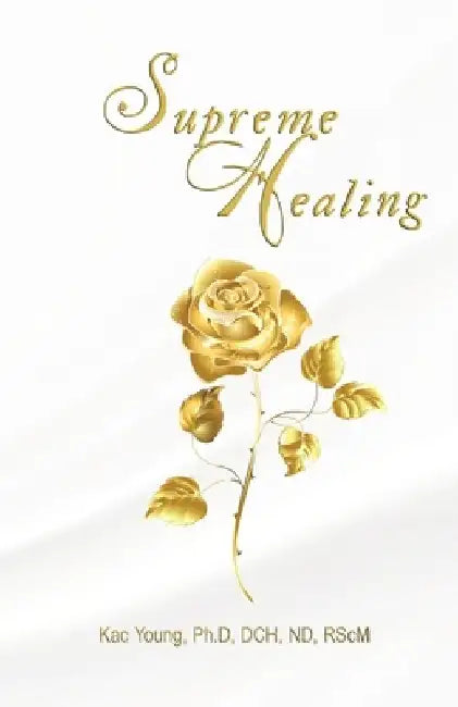 Supreme Healing by Kac Young Phd