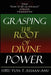 Grasping the Root of Divine Power: A spiritual healer's guide to African culture, Orisha religion, OBI divination, spiritual cleanses, spiritual growt by Yuya T. Assaan-Anu