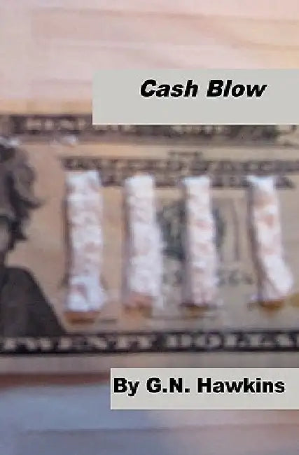 Cash Blow by G. N. Hawkins