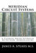 Meridian Circuit Systems: A Channel Based Approach to Pattern Identification by James A. Spears M. S.