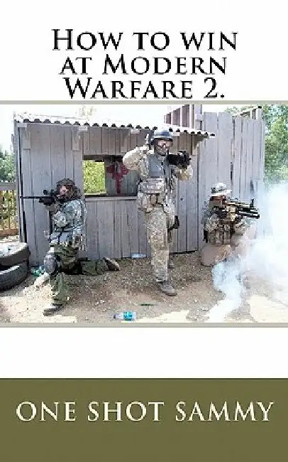 How to win at Modern Warfare 2. by One Shot Sammy