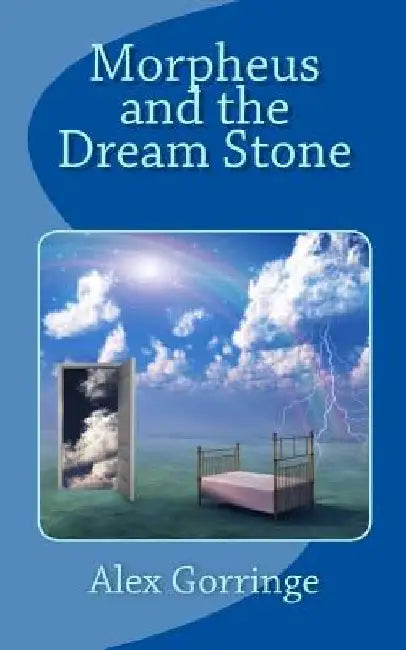 Morpheus and the Dream Stone by Alex Gorringe