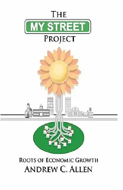 The My Street Project: Roots of Economic Growth by Savino Cisneros