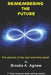 Remembering the Future: The Physics of the Soul and Time Travel by Agnew, Brooks A.