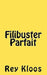 Filibuster Parfait by Rey Kloos