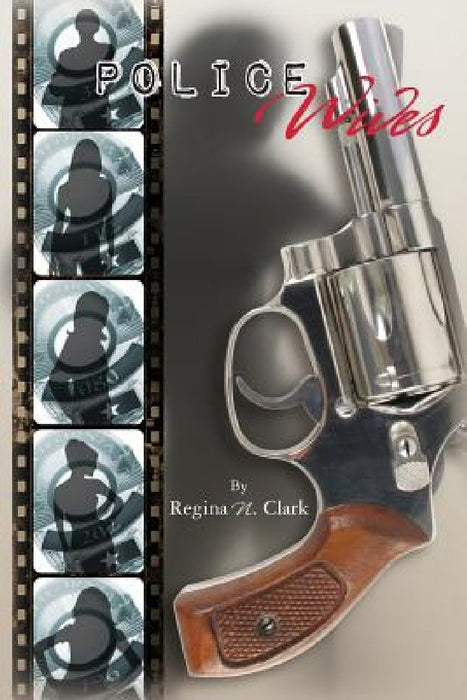 Police Wives by Regina N. Clark