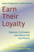 Earn Their Loyalty: Treating Customers and Employees Like People by Robert Brown