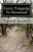 From Tragedy To Renewal by David Guard