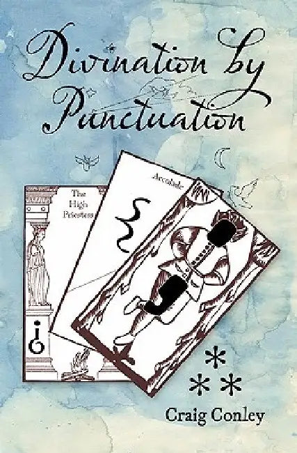 Divination by Punctuation by Craig Conley