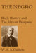 The Negro: Black History and the African Diaspora by W. E. B. Du Bois