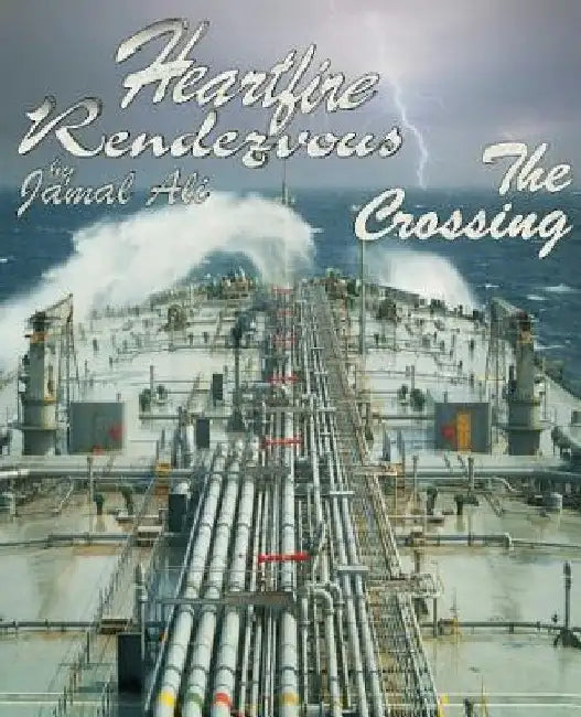 Heartfire Rendezvous: The Crossing by Jamal Ali