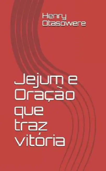 Jejum E Ora by Otasowere, Henry