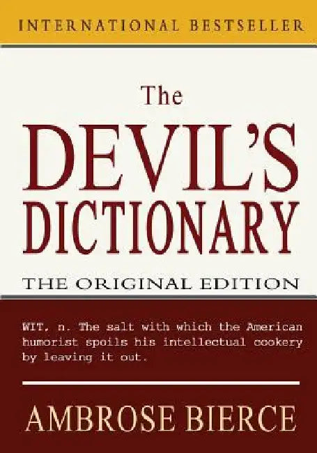 The Devil's Dictionary by Ambrose Bierce