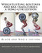 Weightlifting routines and bar trajectories: a home-gym edition: Black and White edition by Sjaak Smorenburg