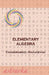 Elementary Algebra by Chandramouli Mahadevan