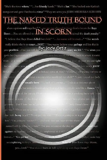 The Naked Truth Bound in Scorn by Alexis A. Moore