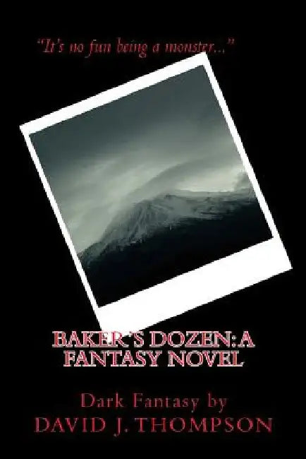 Baker's Dozen: : A Fantasy Novel by David J. Thompson