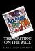 The Writing On The Wall by Alexa Leigh Corbett