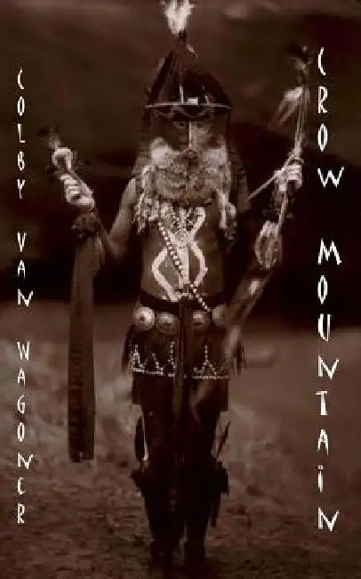 Crow Mountain by Colby Shawn Van Wagoner