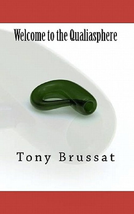 Welcome to the Qualiasphere by Tony Brussat