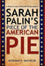 Sarah Palin's Piece of the American Pie: A wake-up Call for Mainstream America by Rosemary E. Bachelor