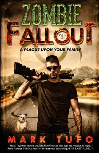 Zombie Fallout 2: A Plague Upon Your Family by Mark Tufo