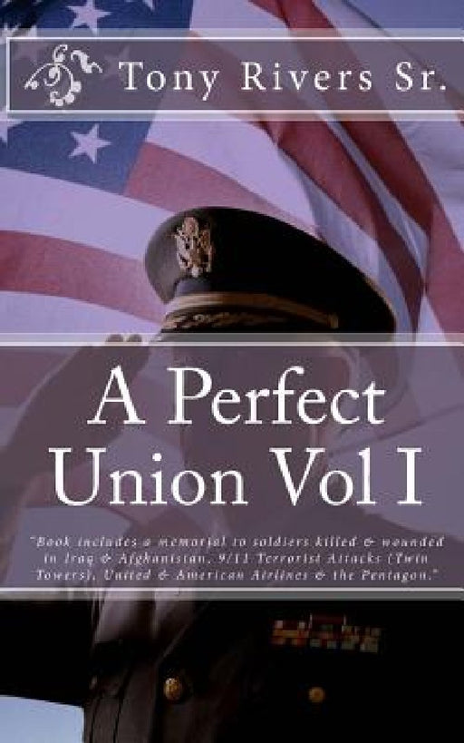 A Perfect Union Vol I by Tony Rivers Sr